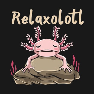 Relaxolotl T-Shirt