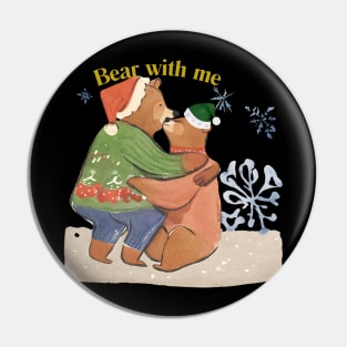 Bear With Me Pin