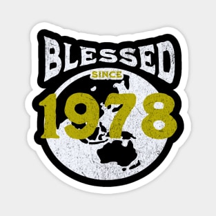 Blessed since 1978 Magnet