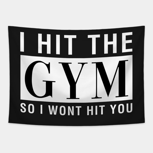 I Hit The Gym So I Won't Hit You Tapestry by CityNoir