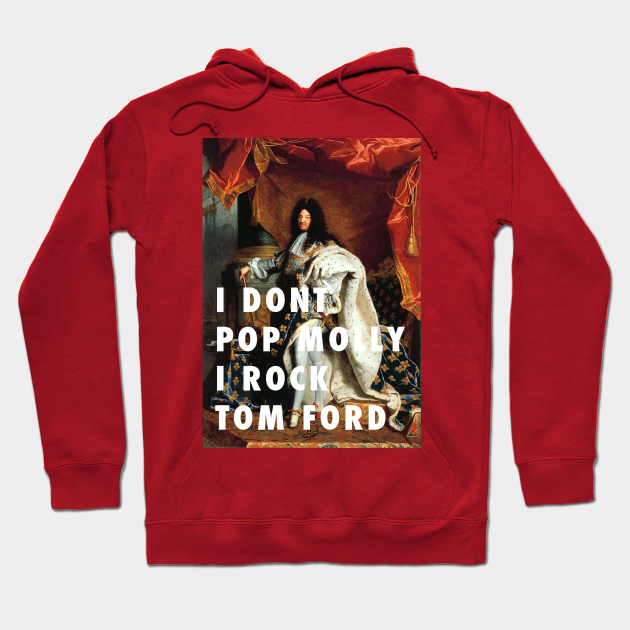 Louis XIV rock Tom Ford - Tom Ford - Hoodie | TeePublic