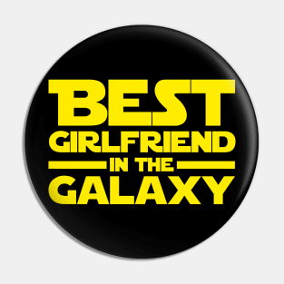 Best Girlfriend In The Galaxy Pin