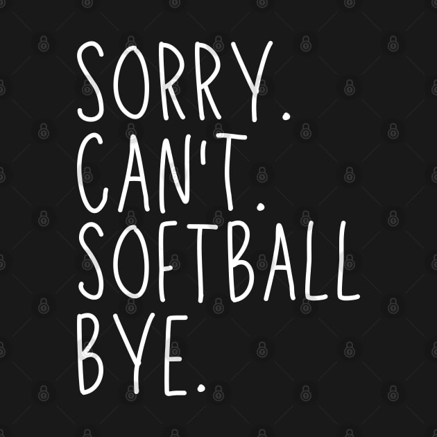 Softball Mom, Sorry Can't Softball Bye Softball Life Sweater Softball Gifts Busy Funny Softball Gift Softball by Emouran