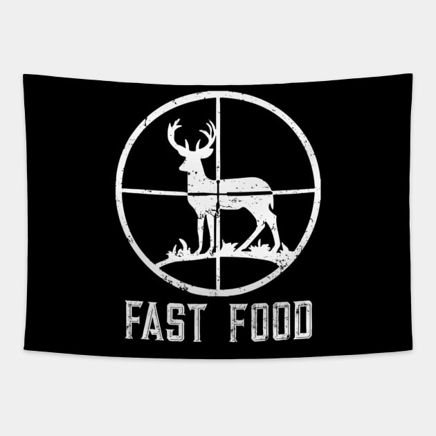 Fast Food Deer Hunting Funny Gift For Hunters Tapestry by wcfrance4