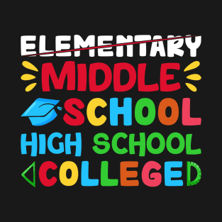 Elementary Middle School High School College T-Shirt