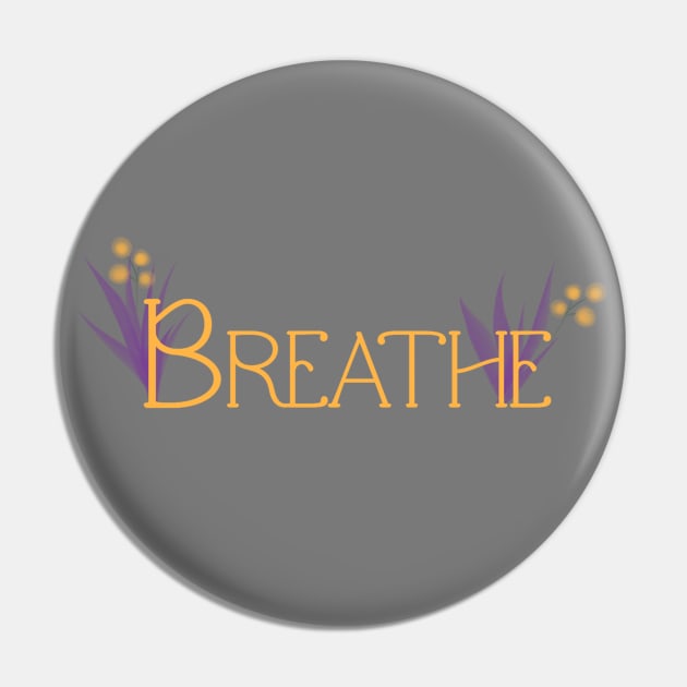 BREATHE Floral Word with yellow mimosa flowers and purple grass Pin by ArtMorfic