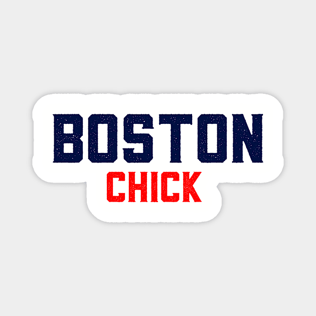 Boston Chick, She's from Boston Magnet by caitlinrouille