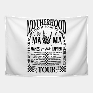 The Motherhood Tour, Some Days I Rock It Some Days It Rocks Me Either way were rockin Tapestry