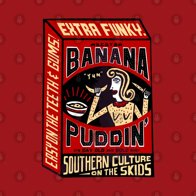 Southern Culture on the Skids - Banana Puddin by Barn Shirt USA