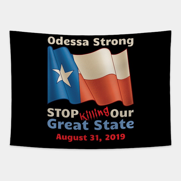 Midland Odessa Strong Stop Killing Our Great State Memorial Tapestry by OffTheDome