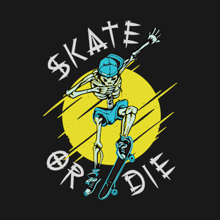 Skate or die Skeleton Skateboarder T-Shirt