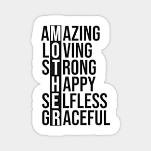 Mother amazing loving strong happy selfless graceful Magnet