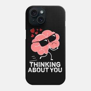 Funny My Brain Is Working Overtime Thinking About You Outfit Phone Case