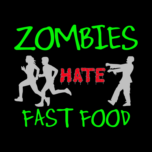 Zombies Hate Fast Food Funny Halloween Meme TShirt by TwiztidInASense