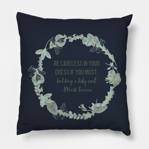 Keep a Tidy Soul Pillow by MSBoydston