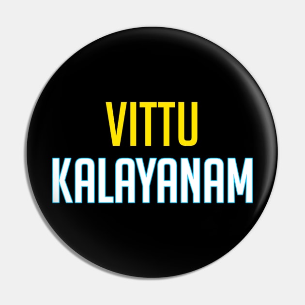 VITTU Kalayanam Pin by Printnation