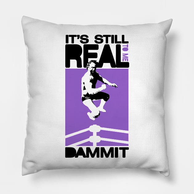 IT'S STILL REAL TO ME Pillow by YourLuckyTee