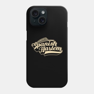 New York Spanish Harlem  - Spanish Harlem  - Spanish Harlem  Manhattan - El Barrio Phone Case