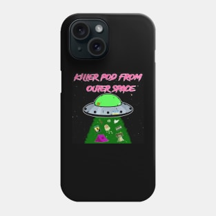 Killer Pod From Outer Space Phone Case