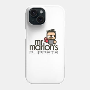 Mr. Marlon's Puppets Phone Case