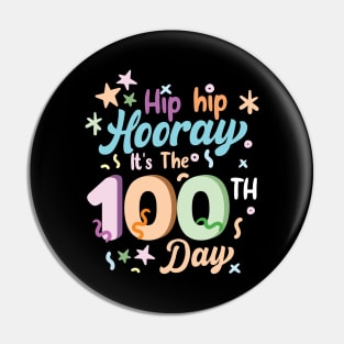 Hip Hip Hooray It's The 100Th Day Pin