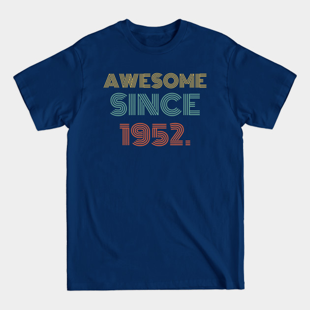 Discover Awesome Since 1952 - Funny Gift - T-Shirt