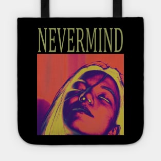 nevermind 4 Tote