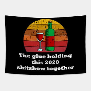 2020 shitshow together - the glue holding this 2020 Tapestry