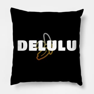 De-Who? Delulu Pillow