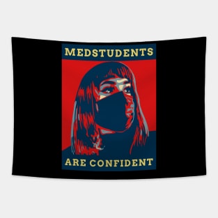 Medstudents Are Confident - Medical Student In Medschool Funny Gift For Nurse & Doctor Medicine Tapestry