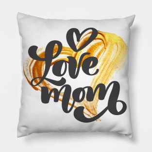 Love Mom Pillow