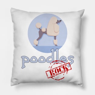 Poodles Rock! Pillow