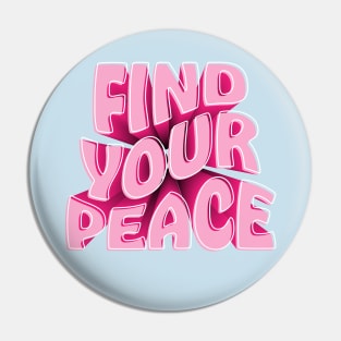 Find Your Peace Pin