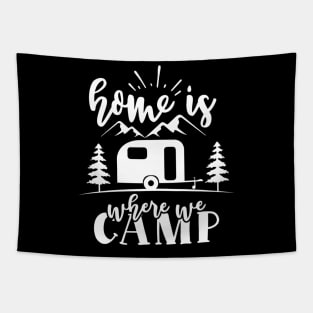 Camping lover home is where Tapestry