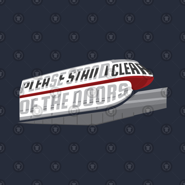 Please Stand Clear Of The Doors