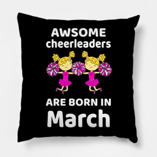 Awsome Cheerleaders Born In March Birthday Gift Pillow