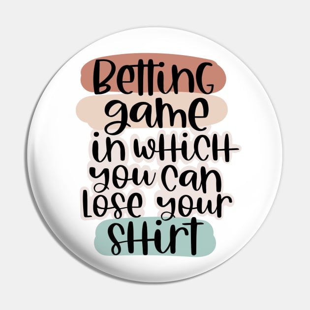 Betting game tshirts Pin by Ruralmarket