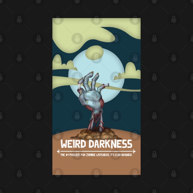 Zombies Listen to Weird Darkness by marlarhouse