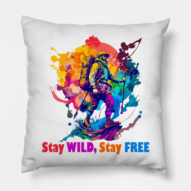 Stay Wild Stay Free Hiking Design, Camping, Outdoor Lover, Wild Child, Freedom, Colorful Design Pillow by Coffee Conceptions