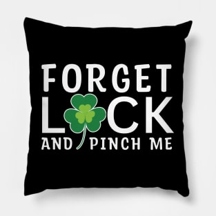 Fun Saint Patty Forget luck and pinch me leprechaun Pillow