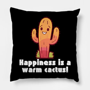 Happines is a warm Cactus Pillow