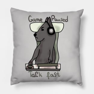 Game paused talk fast Pillow