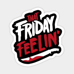 That Friday Feeling Magnet