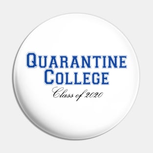 Quarantine College Class of 2020 Pin