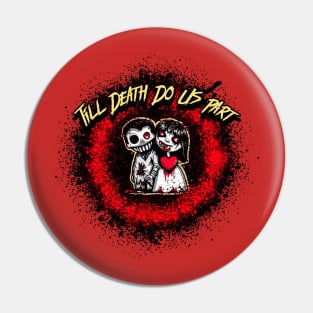 Till Death Do Us Part Graphic Pin