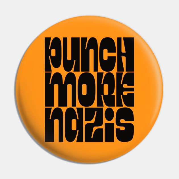 Punch More Nazis / Retro Style Type Design Pin by DankFutura