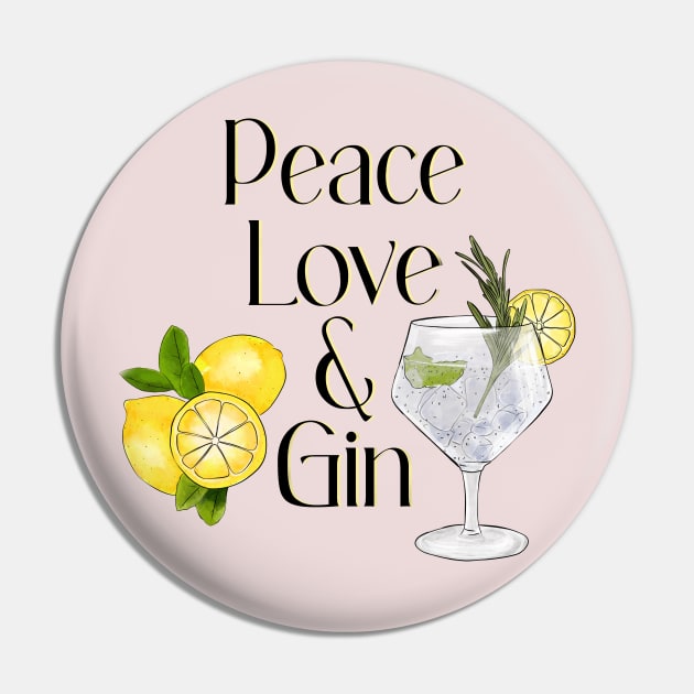 Peace love & Gin! Pin by AllyDesignNZ