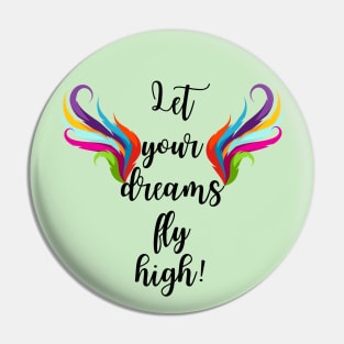 Let your dreams fly high typography Pin