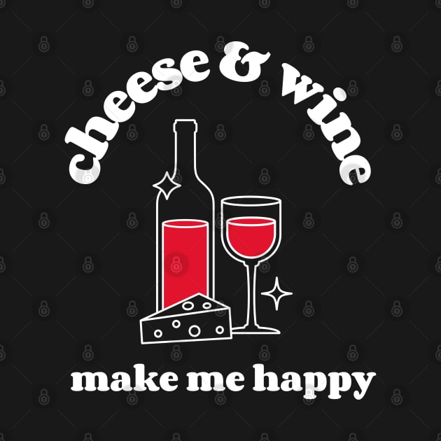 cheese and wine make me happy by juinwonderland 41