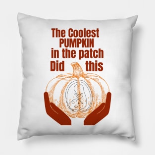 The Coollest Pumpkin inthe Patch did this Pillow